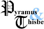 Pyramus & Thisbe